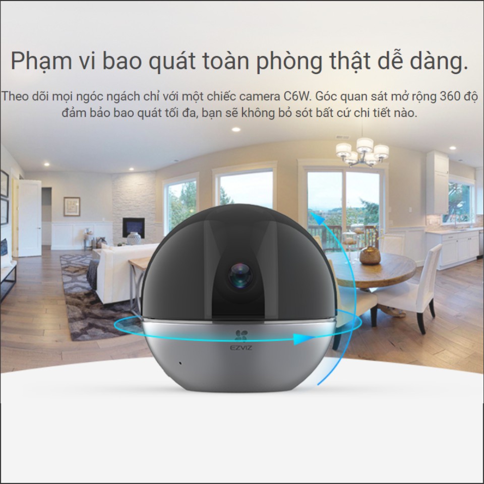 C6w có khả năng xoay 4 chiều, ngang 340 độ và dọc 75 độ C6w có khả năng xoay 4 chiều, ngang 340 độ và dọc 75 độ