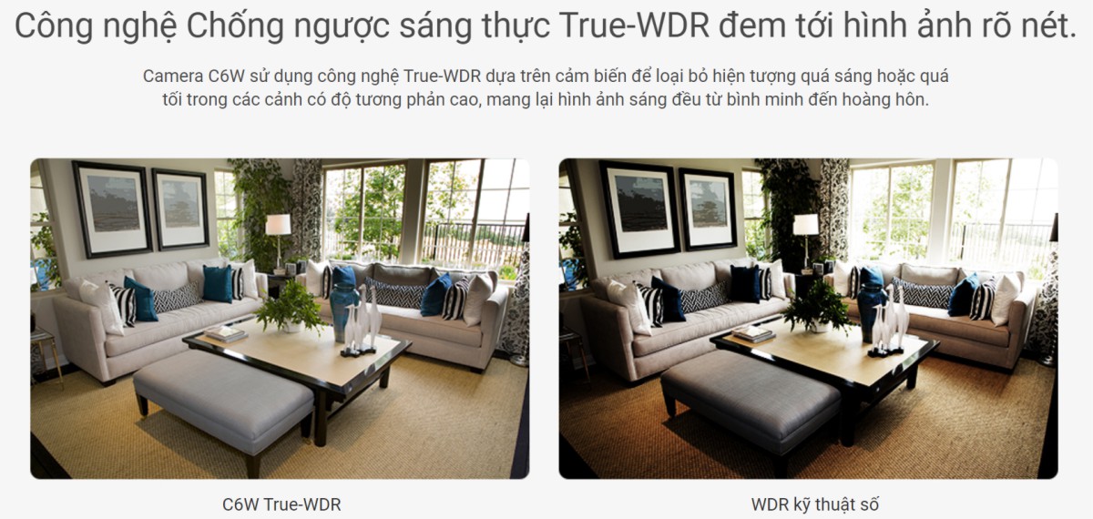 Điểm đặc biệt của Camera Ezviz C6W chính là được trang bị công nghệ chống ngược sáng thực (True-WDR) Điểm đặc biệt của Camera Ezviz C6W chính là được trang bị công nghệ chống ngược sáng thực (True-WDR)