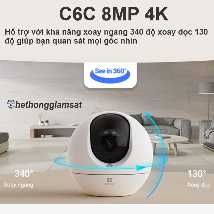 Camera Wifi EZVIZ C6C 8MP 4K có khả năng xoay 360 độ