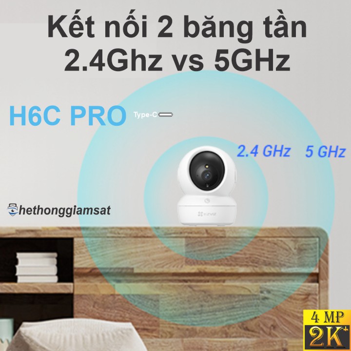 Camera Wifi EZVIZ H6C PRO 4MP 2K+ hỗ trợ kết nối 2 băng tần 2.4ghz vs 5ghz tăng tối ưu khả năng kết nối Camera Wifi EZVIZ H6C PRO 4MP 2K+ hỗ trợ kết nối 2 băng tần 2.4ghz vs 5ghz tăng tối ưu khả năng kết nối