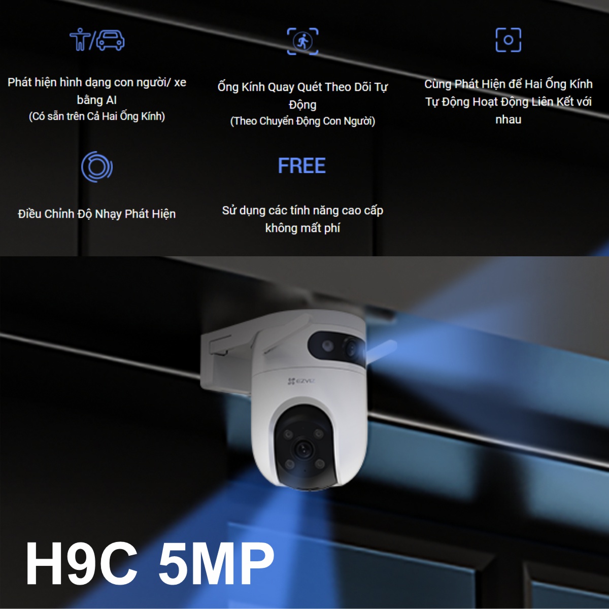Camera Wifi Ngoài Trời EZVIZ H9C 5MP + 5MP - hỗ trợ nhiều tính năng phát hiện thông minh