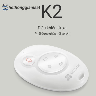Ezviz K2 điều khiển từ xa nhanh cho hệ thống báo động của ezviz Ezviz K2 điều khiển từ xa nhanh cho hệ thống báo động của ezviz