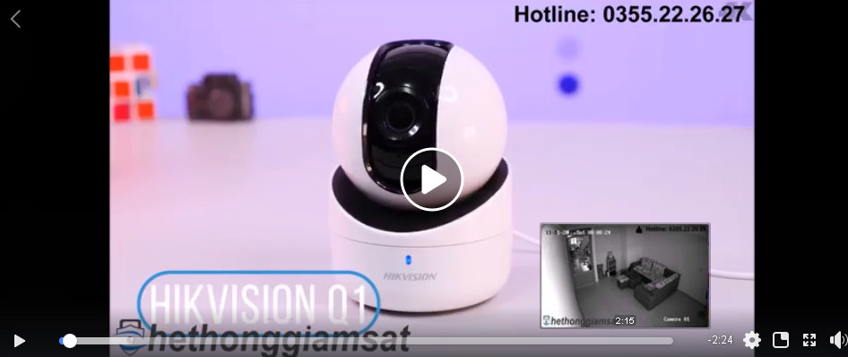 video đánh giá camera hikvision q1 video đánh giá camera hikvision q1